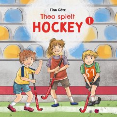 Theo spielt Hockey (eBook, ePUB) - Götz, Tina