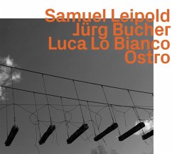 Ostro - Leipold,Samuel/Bucher,Jürg/Lo Bianco,Luca