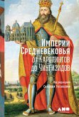 Империи Средневековья: от Каролингов до Чингизидов (eBook, ePUB)