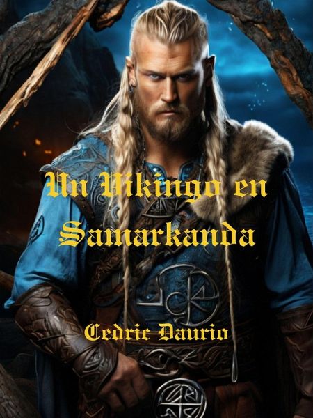 Un Vikingo en Samarkanda- El Comienzo (Astrolabio, #6) (eBook, ePUB) Un Vikingo en Samarkanda- El Comienzo (Astrolabio, #6) (eBook, ePUB)