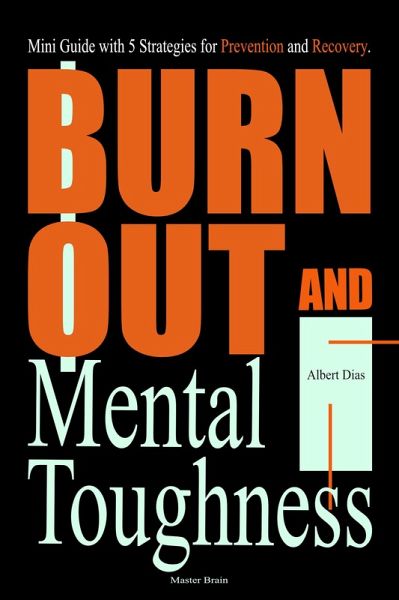 Burnout and Mental Toughness (eBook, ePUB) Burnout and Mental Toughness (eBook, ePUB)
