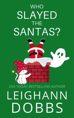 Who Slayed The Santas? (Juniper Holiday, #3) (eBook, ePUB) - Dobbs, Leighann