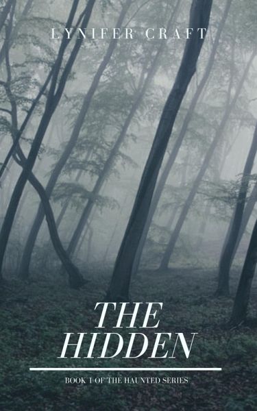 The Hidden (The Haunted Series, #1) (eBook, ePUB)