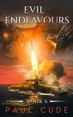 Evil Endeavours (The White Dragon Saga, #6) (eBook, ePUB)