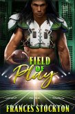 Field of Play (Alexandria Griffins) (eBook, ePUB)