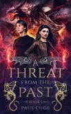 A Threat From The Past (The White Dragon Saga, #1) (eBook, ePUB)