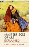 Masterpieces of Art Explained (Looking at Art, #4) (eBook, ePUB) Masterpieces of Art Explained (Looking at Art, #4) (eBook, ePUB)