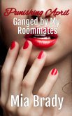 Punishing April Ganged by My Roommates (eBook, ePUB)