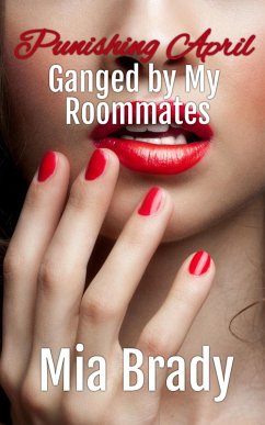 Cover Punishing April Ganged by My Roommates (eBook, ePUB)