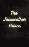 The Fairweather Prince (eBook, ePUB)