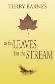 As the Leaves Kiss the Stream (eBook, ePUB)