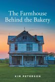 The Farmhouse Behind the Bakery (eBook, ePUB)