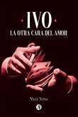 Ivo, la otra cara del amor (eBook, ePUB)