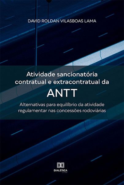 Atividade sancionatória contratual e extracontratual da ANTT (eBook, ePUB)