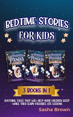 Bedtime stories for kids: 3 books in 1 Soothing tales that will help your children sleep while they learn valuable life lessons (Animal Stories: Value collection, #4) (eBook, ePUB) - Brown, Sasha