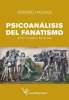 Psicoanálisis del fanatismo (eBook, PDF) - GÉRARD, HADDAD