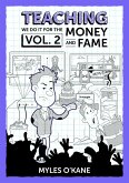 Teaching: we do it for the Money and Fame... (Teaching Stories, #2) (eBook, ePUB) Teaching: we do it for the Money and Fame... (Teaching Stories, #2) (eBook, ePUB)