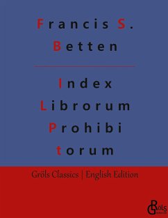 Index Librorum Prohibitorum - Betten, Francis S.