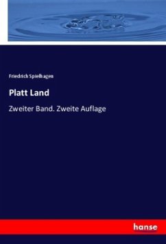 Platt Land - Spielhagen, Friedrich