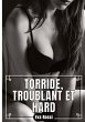 Torride, Troublant et Hard - Bild 1