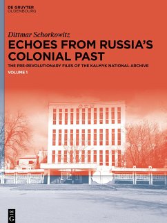 Echoes from Russia's Colonial Past - Schorkowitz, Dittmar