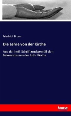 Die Lehre von der Kirche - Brunn, Friedrich