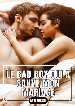 Le Bad Boy qui a sauvé Mon Mariage - Rossi, Eva