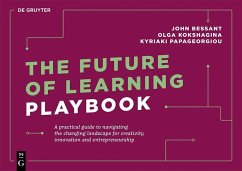The Future of Learning Playbook - Bessant, John;Kokshagina, Olga;Papageorgiou, Kyriaki