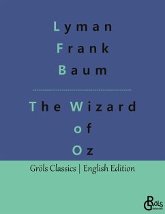 The Wizard of Oz - Baum, Lyman Frank