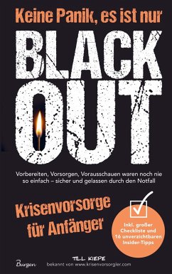 Krisenvorsorge für Anfänger: Keine Panik, es ist nur Blackout! - Kiepe, Till