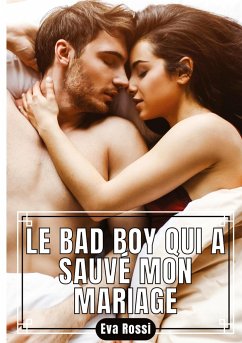 Le Bad Boy qui a sauvé Mon Mariage - Rossi, Eva