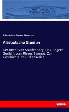 Altdeutsche Studien - Jänicke, Oskar;Steinmeyer, Elias von
