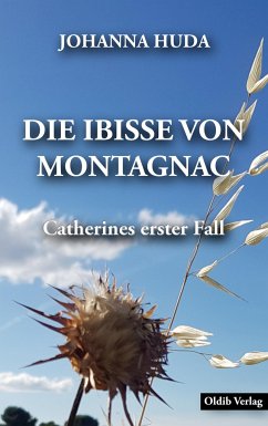 Die Ibisse von Montagnac - Huda, Johanna