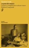 La gioia dei classici. Letture e consigli di un lettore vorace