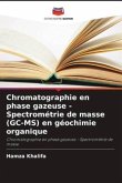 Chromatographie en phase gazeuse - Spectrométrie de masse (GC-MS) en géochimie organique