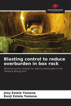 Blasting control to reduce overburden in box rock - Estela Yomona, Jimy;Estela Yomona, Kenji