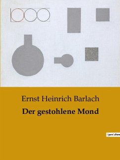 Der gestohlene Mond - Barlach, Ernst Heinrich