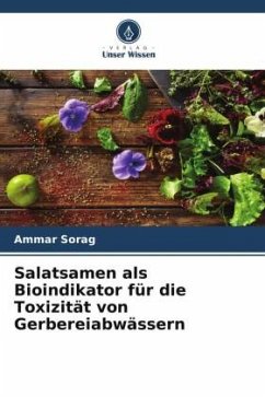 Salatsamen als Bioindikator für die Toxizität von Gerbereiabwässern - Sorag, Ammar