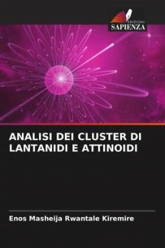 ANALISI DEI CLUSTER DI LANTANIDI E ATTINOIDI - Kiremire, Enos Masheija Rwantale