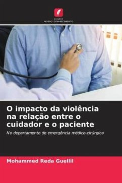 O impacto da violência na relação entre o cuidador e o paciente - Guellil, Mohammed Reda