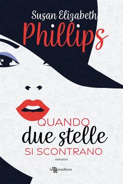 Quando due stelle si scontrano (eBook, ePUB) - Elizabeth Phillips, Susan