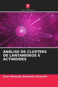 ANÁLISE DE CLUSTERS DE LANTANÍDEOS E ACTINÓIDES - Kiremire, Enos Masheija Rwantale