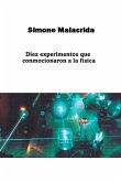 Diez experimentos que conmocionaron a la física