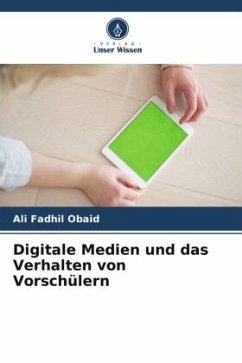 Digitale Medien und das Verhalten von Vorschülern - Obaid, Ali Fadhil
