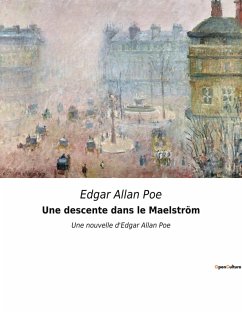 Une descente dans le Maelström - Poe, Edgar Allan