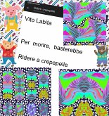 Per morire, basterebbe ridere a crepapelle (fixed-layout eBook, ePUB)