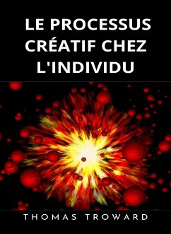 Le processus créatif chez l'individu (traduit) (eBook, ePUB) - Troward, Thomas