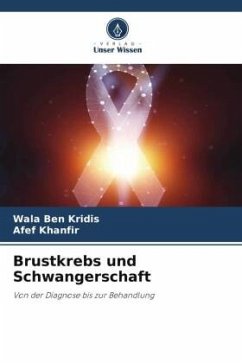 Brustkrebs und Schwangerschaft - BEN KRIDIS, Wala;Khanfir, Afef