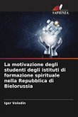 La motivazione degli studenti degli istituti di formazione spirituale nella Repubblica di Bielorussia