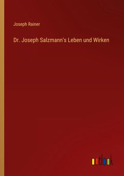 Dr. Joseph Salzmann's Leben und Wirken